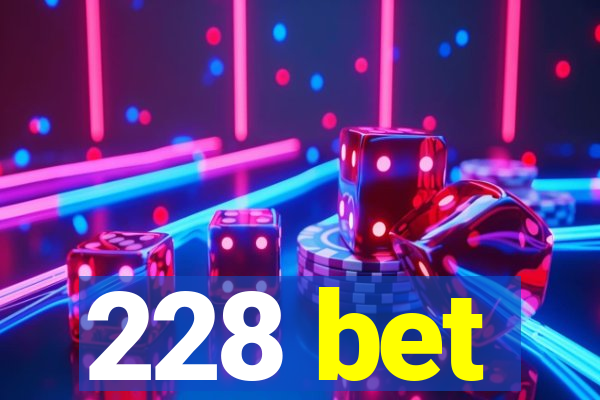 228 bet